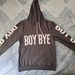 On Fire| "Boy Bye" Sweatshirt Size M